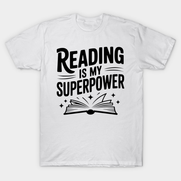 Reading is my Superpower T-Shirt by Frank Ring