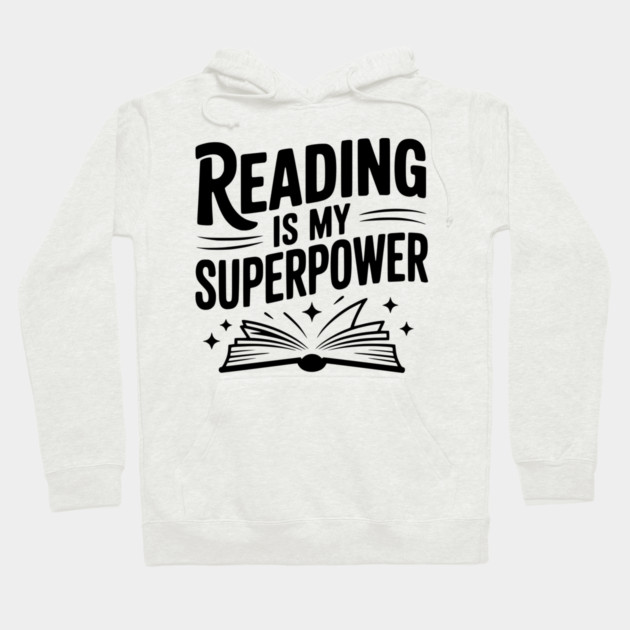 Reading is my Superpower Hoodie by Frank Ring