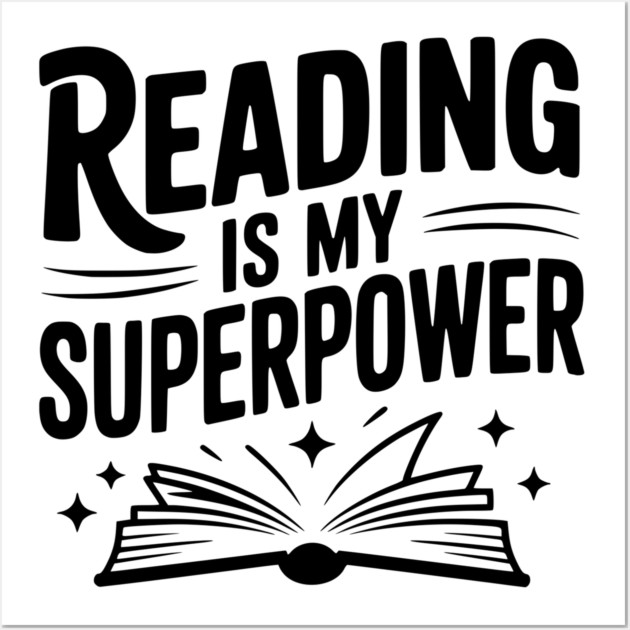Reading is my Superpower Wall Art by Frank Ring