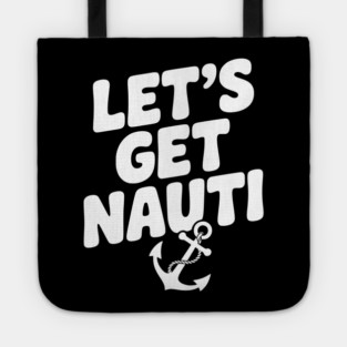 Let's get Nauti Tote