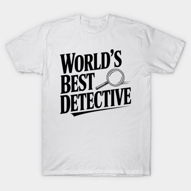World's Best Detective T-Shirt by Frank Ring