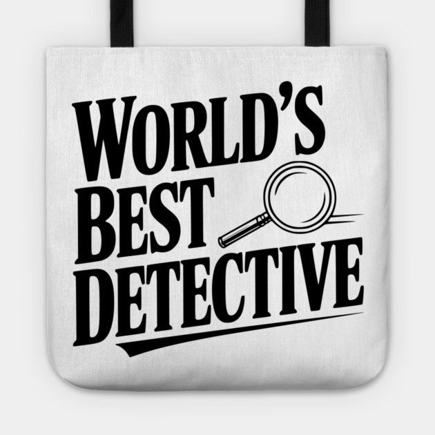 World's Best Detective Tote by Frank Ring
