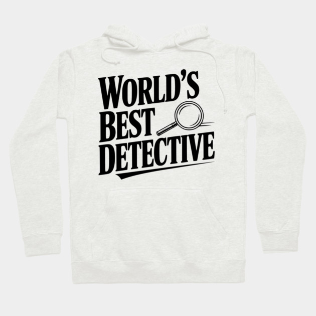 World's Best Detective Hoodie by Frank Ring