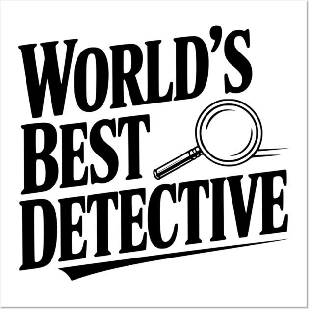 World's Best Detective Wall Art by Frank Ring