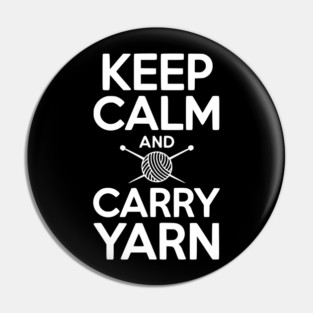 Keep Calm and Carry Yarn Pin
