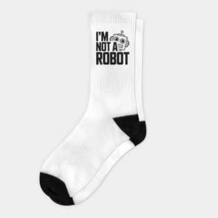 I'm Not a Robot Socks