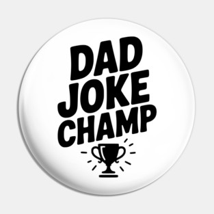 Dad Joke Champ Pin