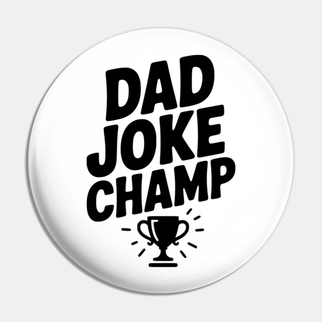 Dad Joke Champ Pin by Frank Ring