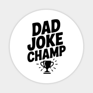 Dad Joke Champ Magnet