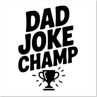 Dad Joke Champ Posters and Art