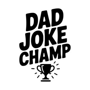 Dad Joke Champ T-Shirt