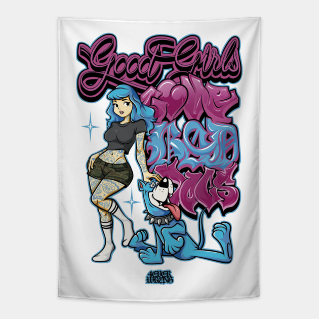 Good Girls Love Bad Dogs - 90s Skate Cartoon Streetwear Graphic Tapestry by Wrong