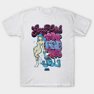 Good Girls Love Bad Dogs - Funny Dog Mom 90s Graffiti Streetwear T-Shirt