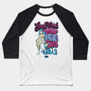 Good Girls Love Bad Dogs - Funny Dog Mom 90s Graffiti Streetwear Baseball T-Shirt