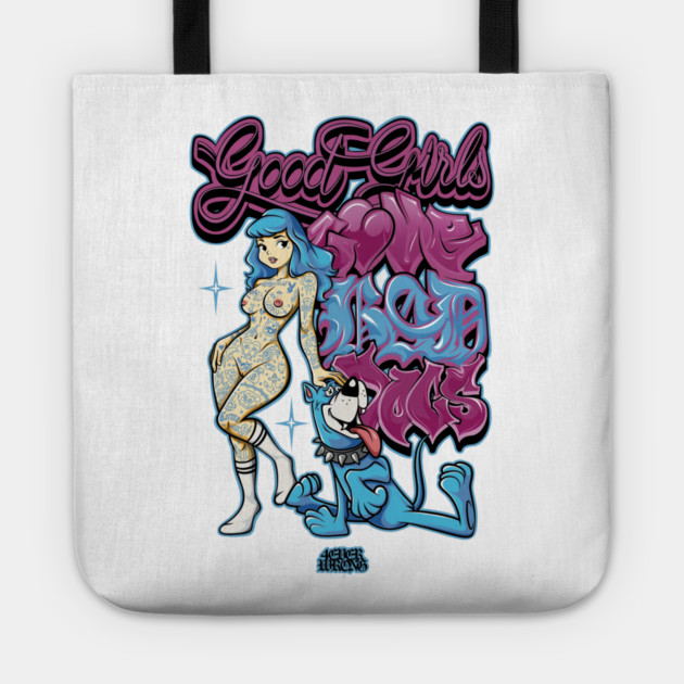 Good Girls Love Bad Dogs - Funny Dog Mom 90s Graffiti Streetwear Tote by Wrong