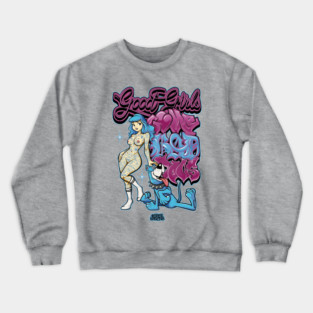 Good Girls Love Bad Dogs - Funny Dog Mom 90s Graffiti Streetwear Crewneck Sweatshirt
