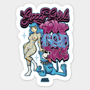 Good Girls Love Bad Dogs - Funny Dog Mom 90s Graffiti Streetwear Sticker