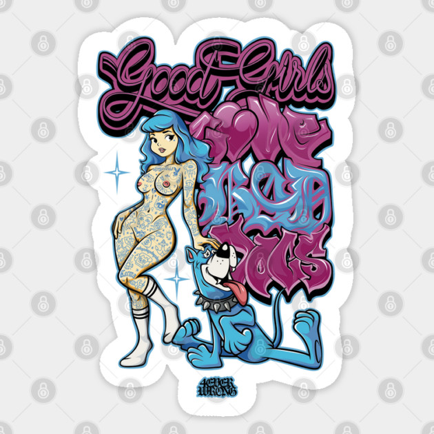 Good Girls Love Bad Dogs - Funny Dog Mom 90s Graffiti Streetwear Sticker by Wrong