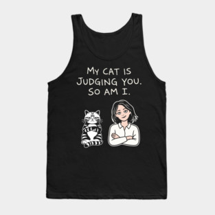 My Cat Is Judging You So Am I Antisocial Vibes Tank Top