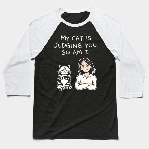 My Cat Is Judging You So Am I Antisocial Vibes Baseball T-Shirt by Anticorporati