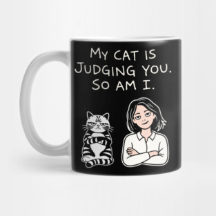 My Cat Is Judging You So Am I Antisocial Vibes Mug