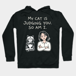 My Cat Is Judging You So Am I Antisocial Vibes Hoodie