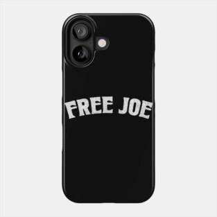 Free Joe / Joe Exotic Fan Design Phone Case