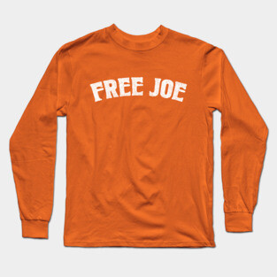 Free Joe / Joe Exotic Fan Design Long Sleeve T-Shirt