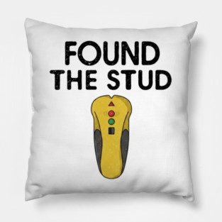 Found The Stud Pillow