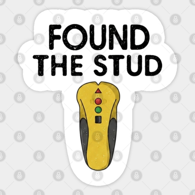 Found The Stud Sticker by Litehouse Tees