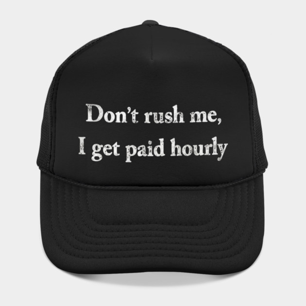 Don't Rush Me by Litehouse Tees