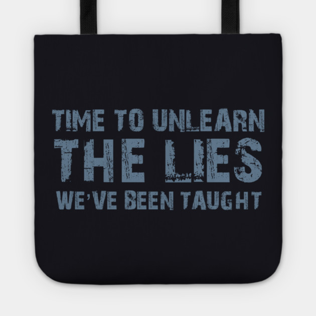 Time To Unlearn The Lies We've Been Taught Tote by Charles's Store 8