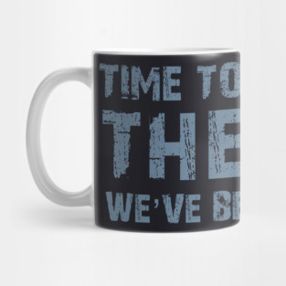 Time To Unlearn The Lies We've Been Taught Mug