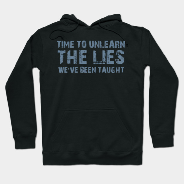 Time To Unlearn The Lies We've Been Taught Hoodie by Charles's Store 8