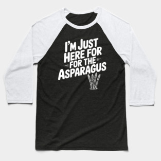 I'm Just Here for the Asparagus Baseball T-Shirt