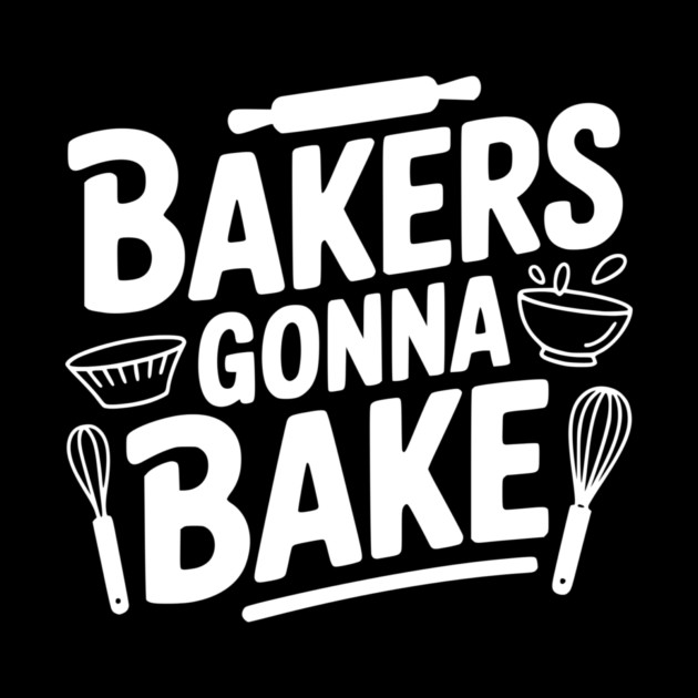 Bakers Gonna Bake by Frank Ring