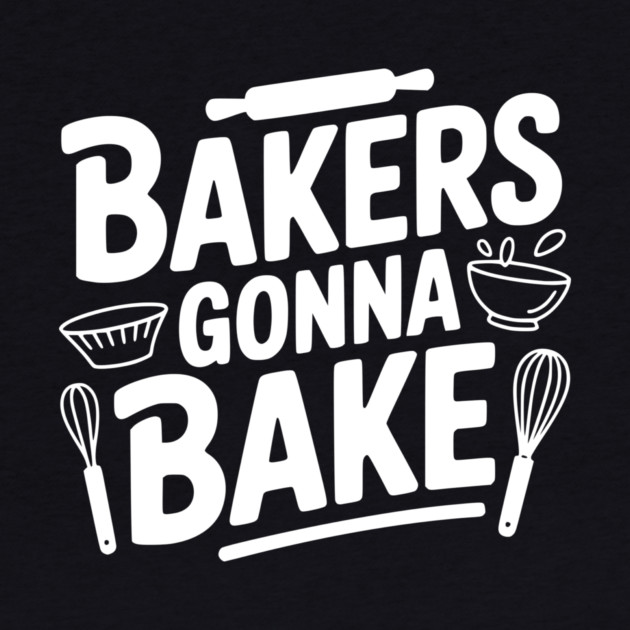 Bakers Gonna Bake by Frank Ring