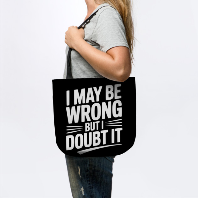 I May Be Wrong but I Doubt It by Frank Ring