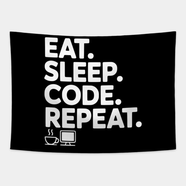 Eat. Sleep. Code. Repeat. Tapestry by Frank Ring