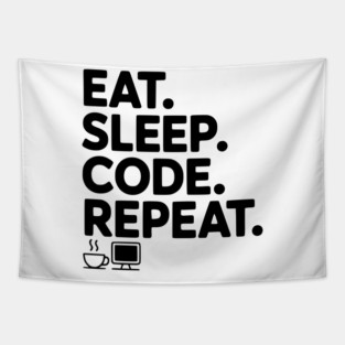 Eat. Sleep. Code. Repeat. Tapestry
