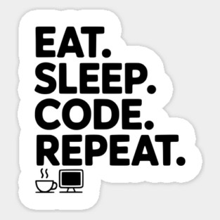 Eat. Sleep. Code. Repeat. Sticker