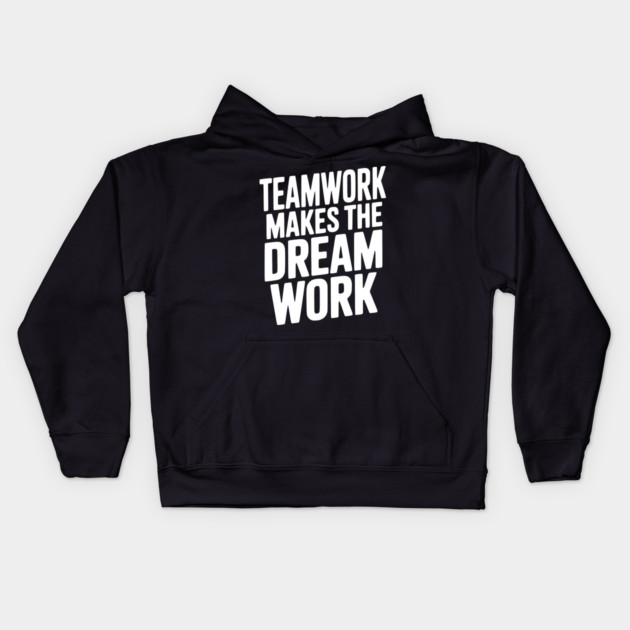 Teamwork Makes the Dream Work Kids Hoodie by Frank Ring