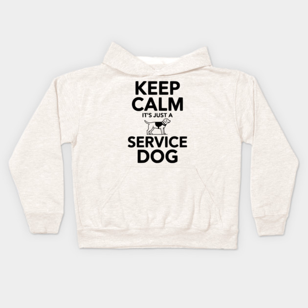 Keep Calm It's Just a Service Dog Kids Hoodie by Frank Ring
