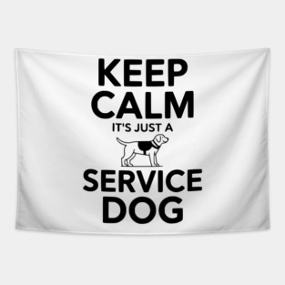Keep Calm It's Just a Service Dog Tapestry
