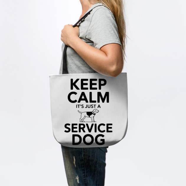 Keep Calm It's Just a Service Dog by Frank Ring