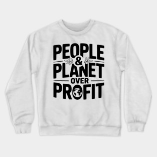 People & Planet Over Profit Crewneck Sweatshirt