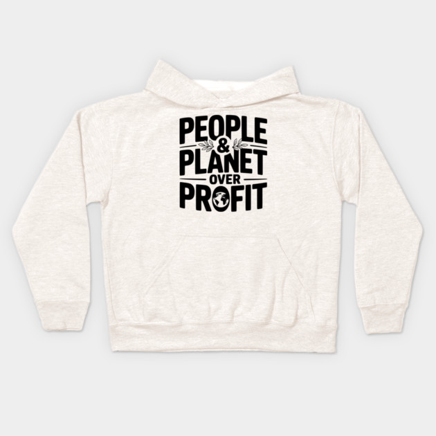 People & Planet Over Profit Kids Hoodie by Frank Ring