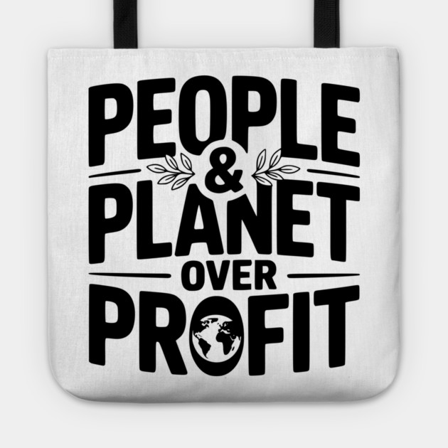 People & Planet Over Profit Tote by Frank Ring