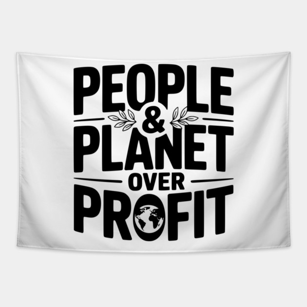 People & Planet Over Profit Tapestry by Frank Ring