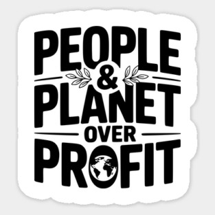 People & Planet Over Profit Sticker